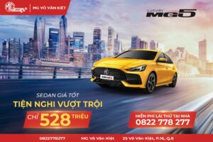 MG5 LUXURY - SEDAN GIÁ TỐT, TIỆN NGHI VƯỢT TRỘI